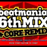 Beatnania 6Th Mix Core Remix Japan